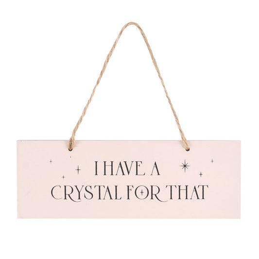 I HAVE A CRYSTAL FOR THAT HANGING SIGN